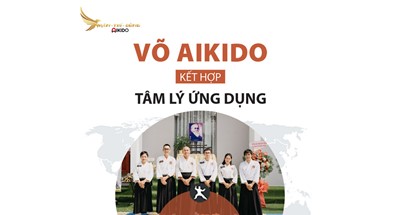 KHÓA HỌC VÕ AIKIDO KẾT HỢP TÂM LÝ ỨNG DỤNG KHÓA HỌC VÕ AIKIDO KẾT HỢP TÂM LÝ ỨNG DỤNG
